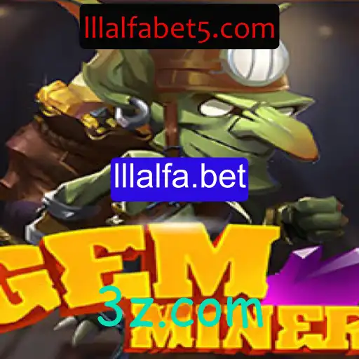 GemMiner: Explore o Mundo dos Mineradores de Gemas com lllalfa.bet